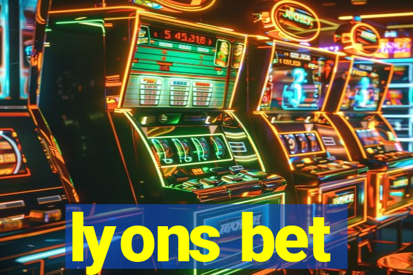 lyons bet