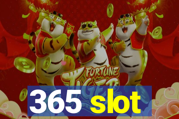 365 slot