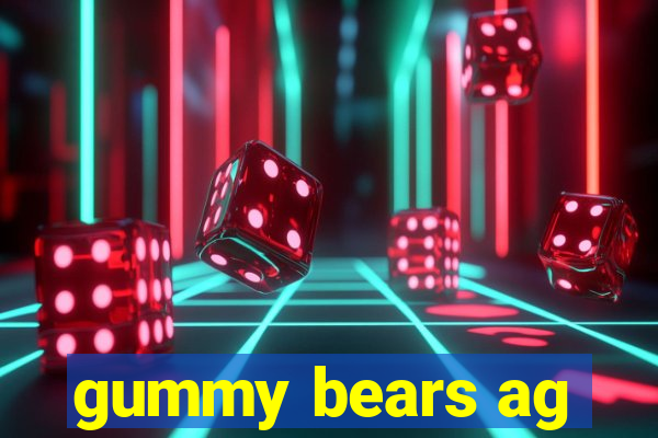 gummy bears ag