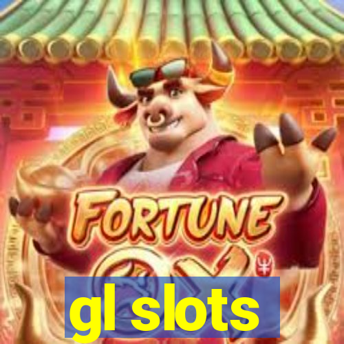 gl slots