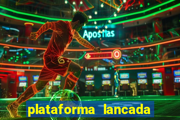 plataforma lancada hoje slots