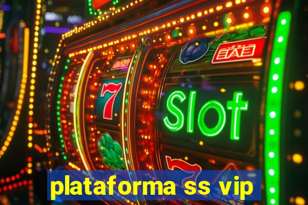 plataforma ss vip