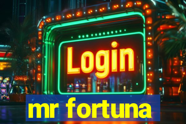 mr fortuna