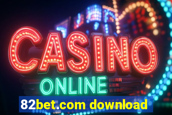 82bet.com download