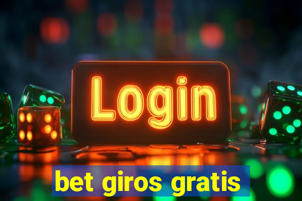 bet giros gratis