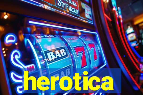 herotica