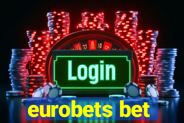 eurobets bet