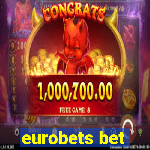 eurobets bet