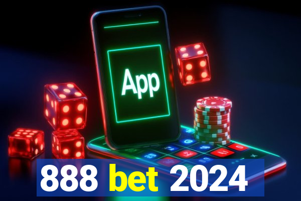 888 bet 2024