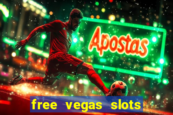 free vegas slots to play