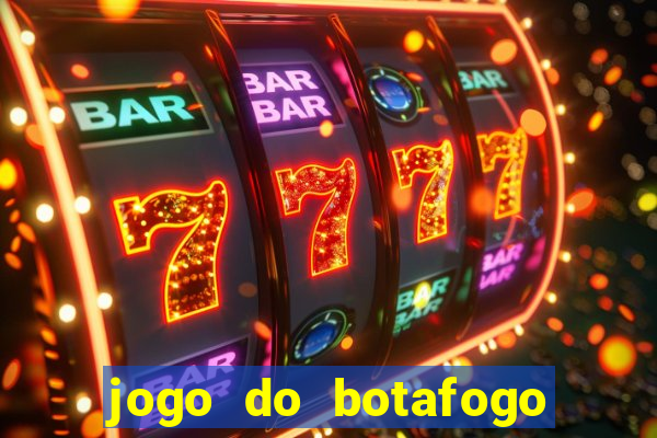 jogo do botafogo ao vivo em hd