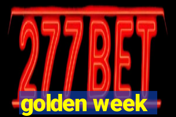 golden week