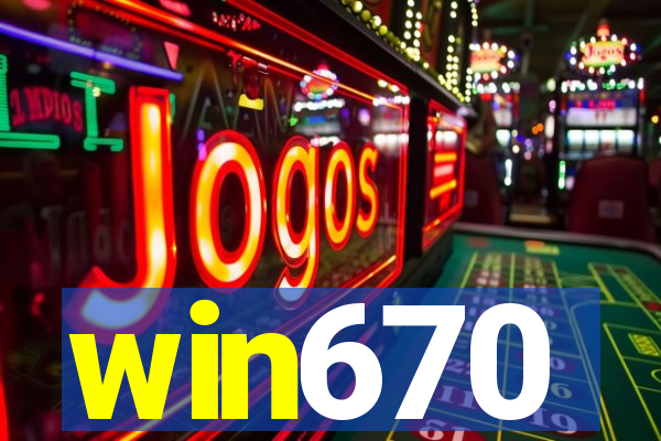 win670