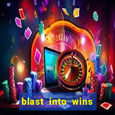 blast into wins slot quest