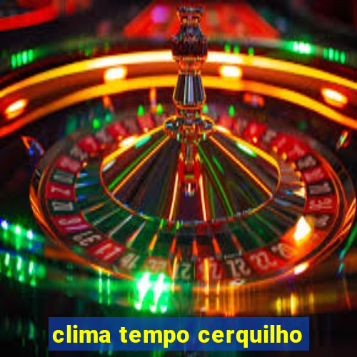 clima tempo cerquilho