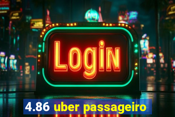 4.86 uber passageiro