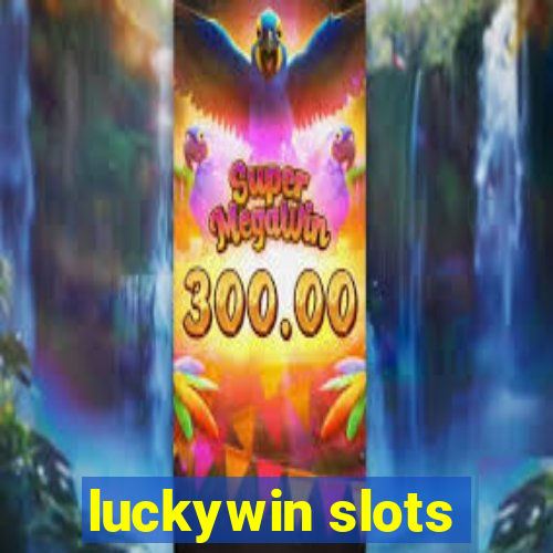 luckywin slots