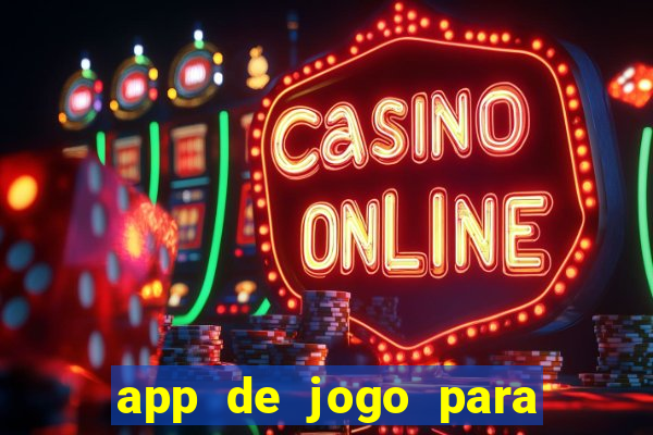 app de jogo para ganhar dinheiro