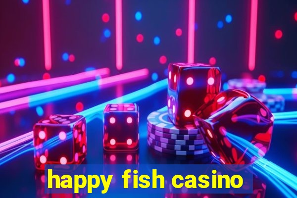 happy fish casino