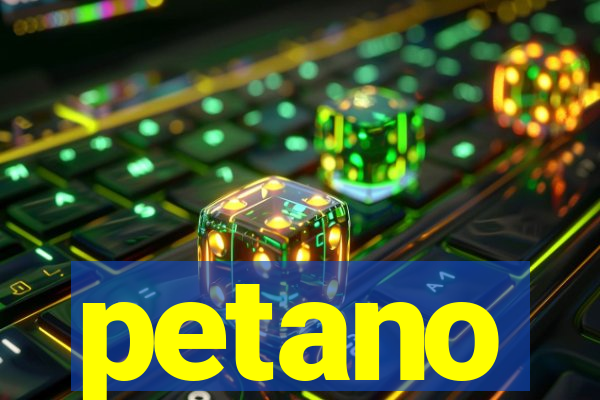 petano