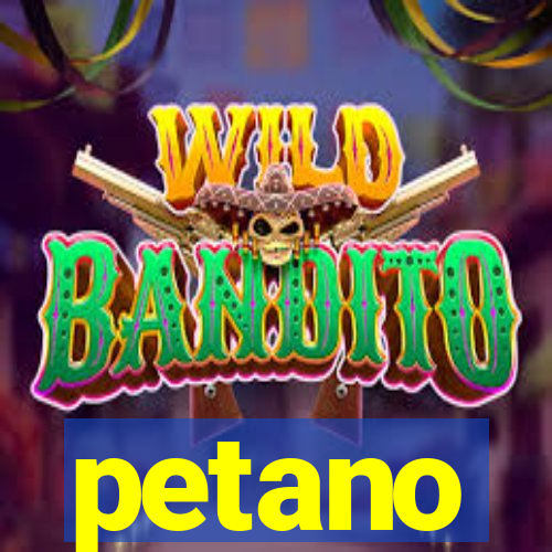 petano