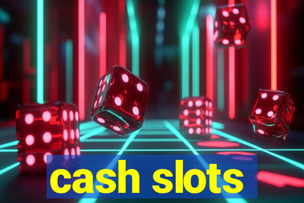 cash slots