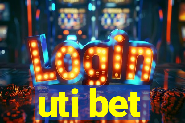 uti bet