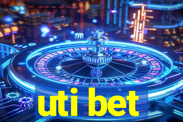 uti bet