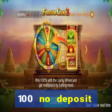 100 no deposit bonus casino 2021