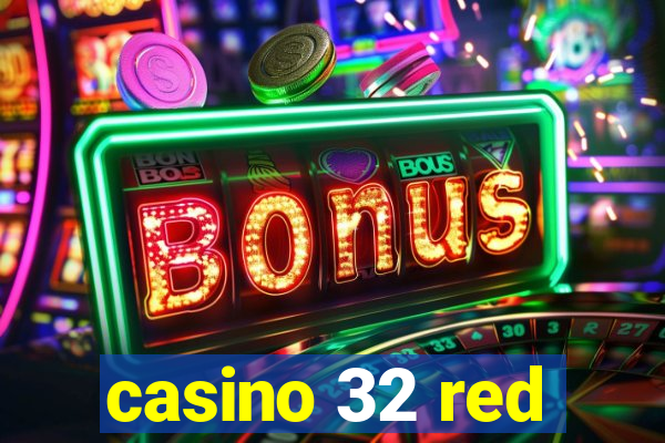 casino 32 red