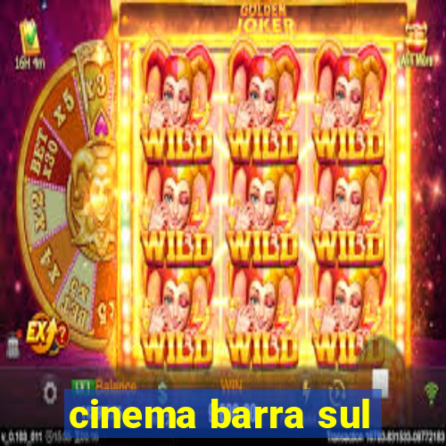 cinema barra sul