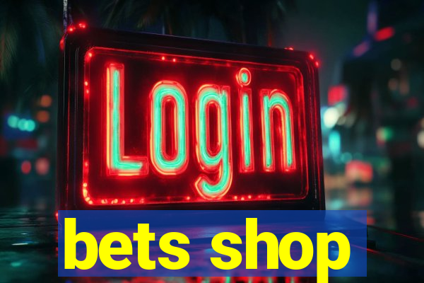 bets shop