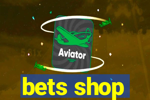 bets shop