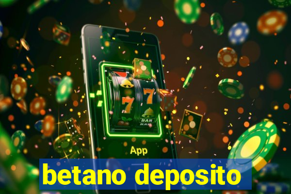 betano deposito