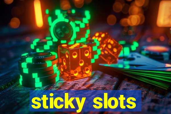 sticky slots