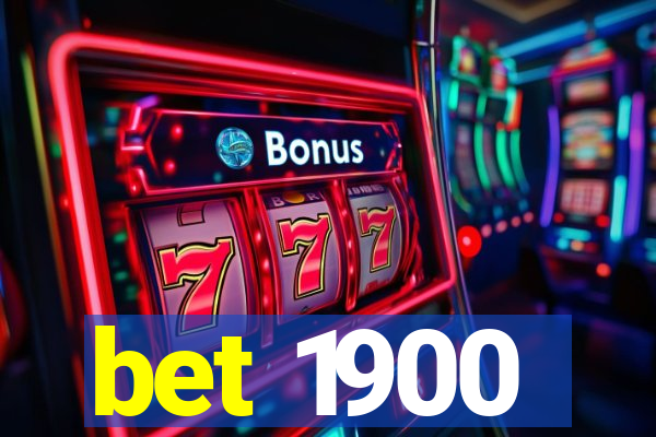 bet 1900