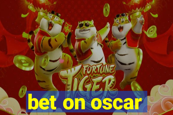 bet on oscar