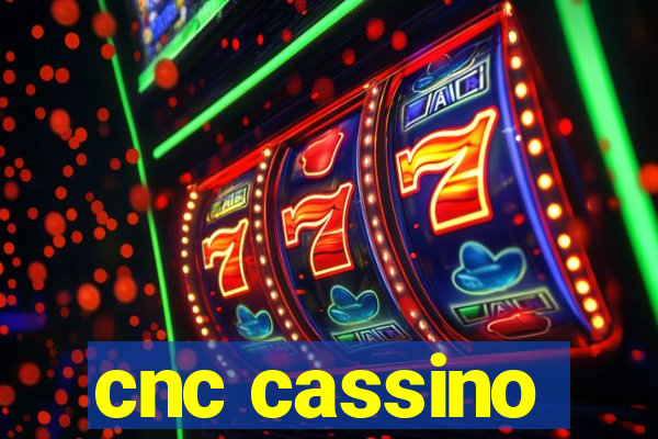 cnc cassino