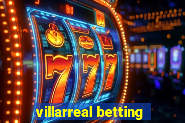 villarreal betting