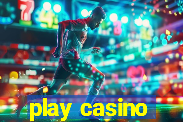 play casino