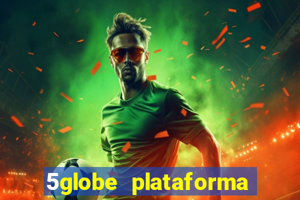 5globe plataforma de jogos