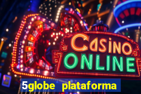 5globe plataforma de jogos