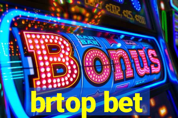 brtop bet