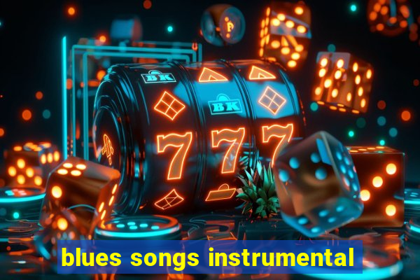 blues songs instrumental