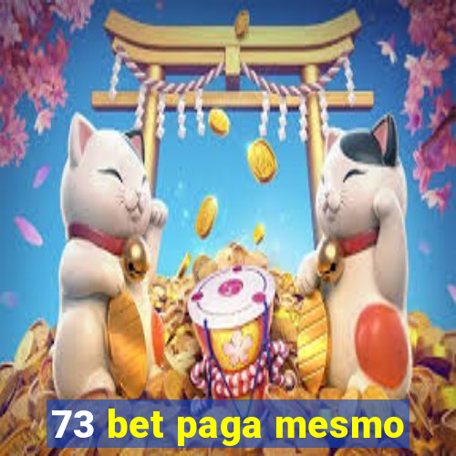 73 bet paga mesmo