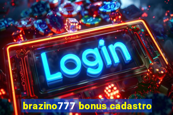 brazino777 bonus cadastro