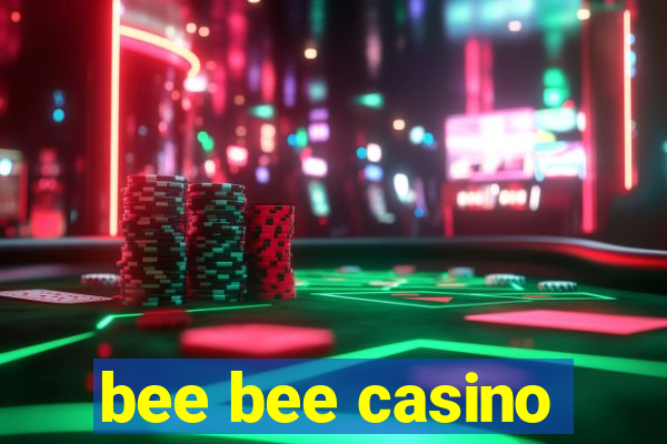 bee bee casino