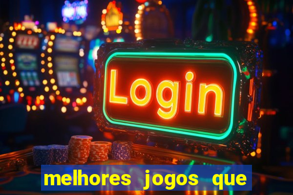 melhores jogos que ganha dinheiro de verdade