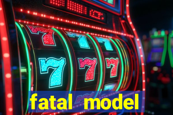 fatal model cruzeiro sp