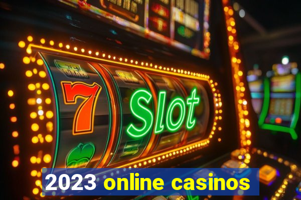 2023 online casinos